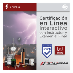 Certificación Virtual / Tierras Físicas y Pararrayos / 14 Horas / 5 Días / Horario Vespertino / Válida ante STPS