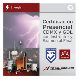 Certificación Presencial / Tierras Físicas y Pararrayos / 14 Horas / Validez Oficial STPS / Incluye Material y Alimentación